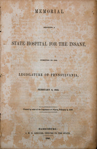 Memorial soliciting a state hospital for the insane, submitted to the Legislature of Pennsylvania. February 3, 1845