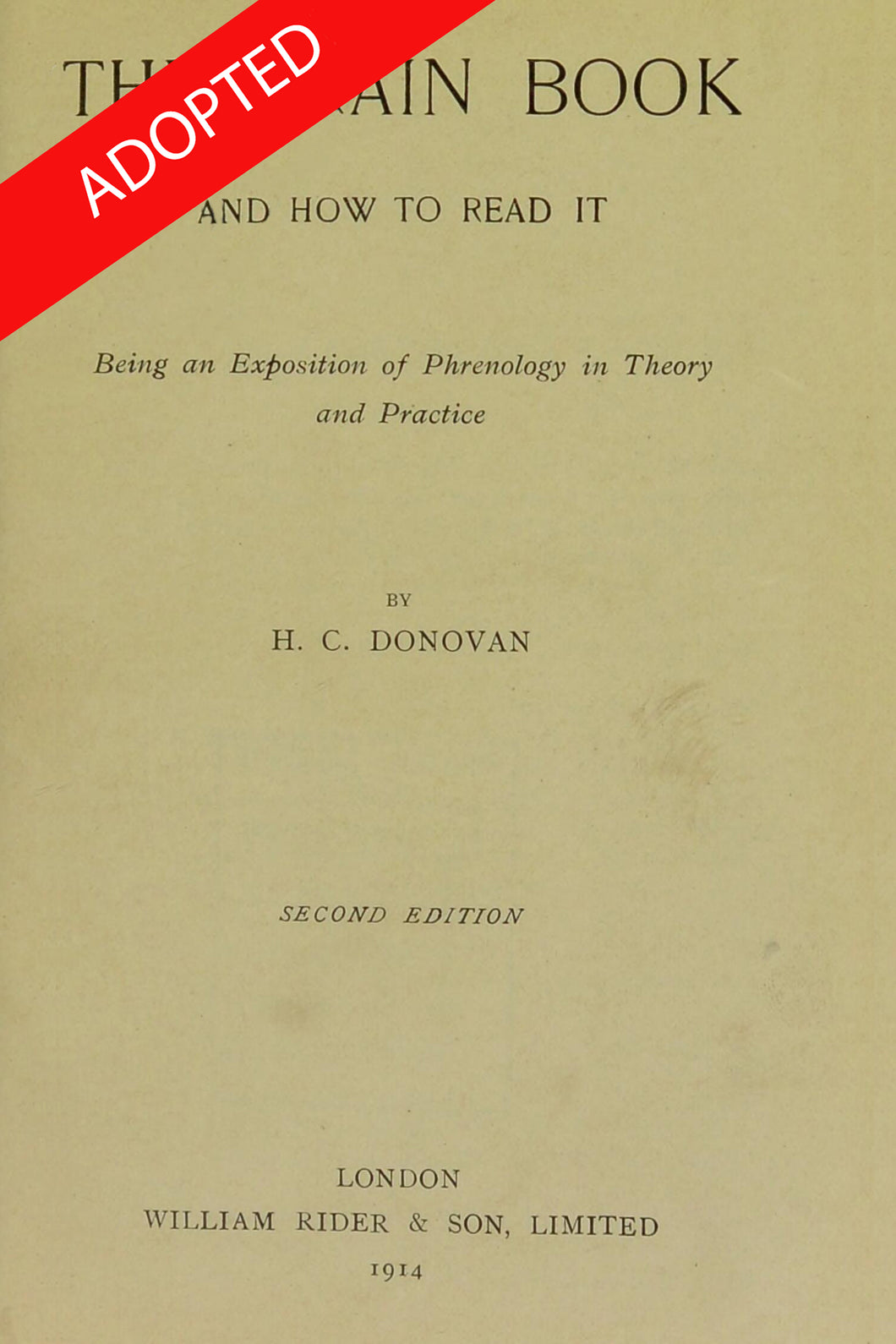 The brain book, and how to read it : being an exposition of phrenology in theory and practice