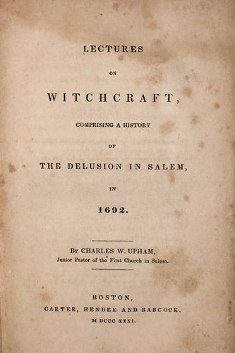 Lectures on witchcraft : comprising a history of the delusion in Salem