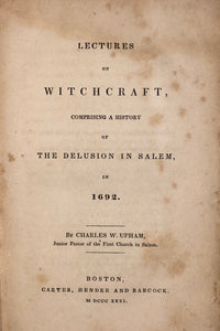 Lectures on witchcraft : comprising a history of the delusion in Salem