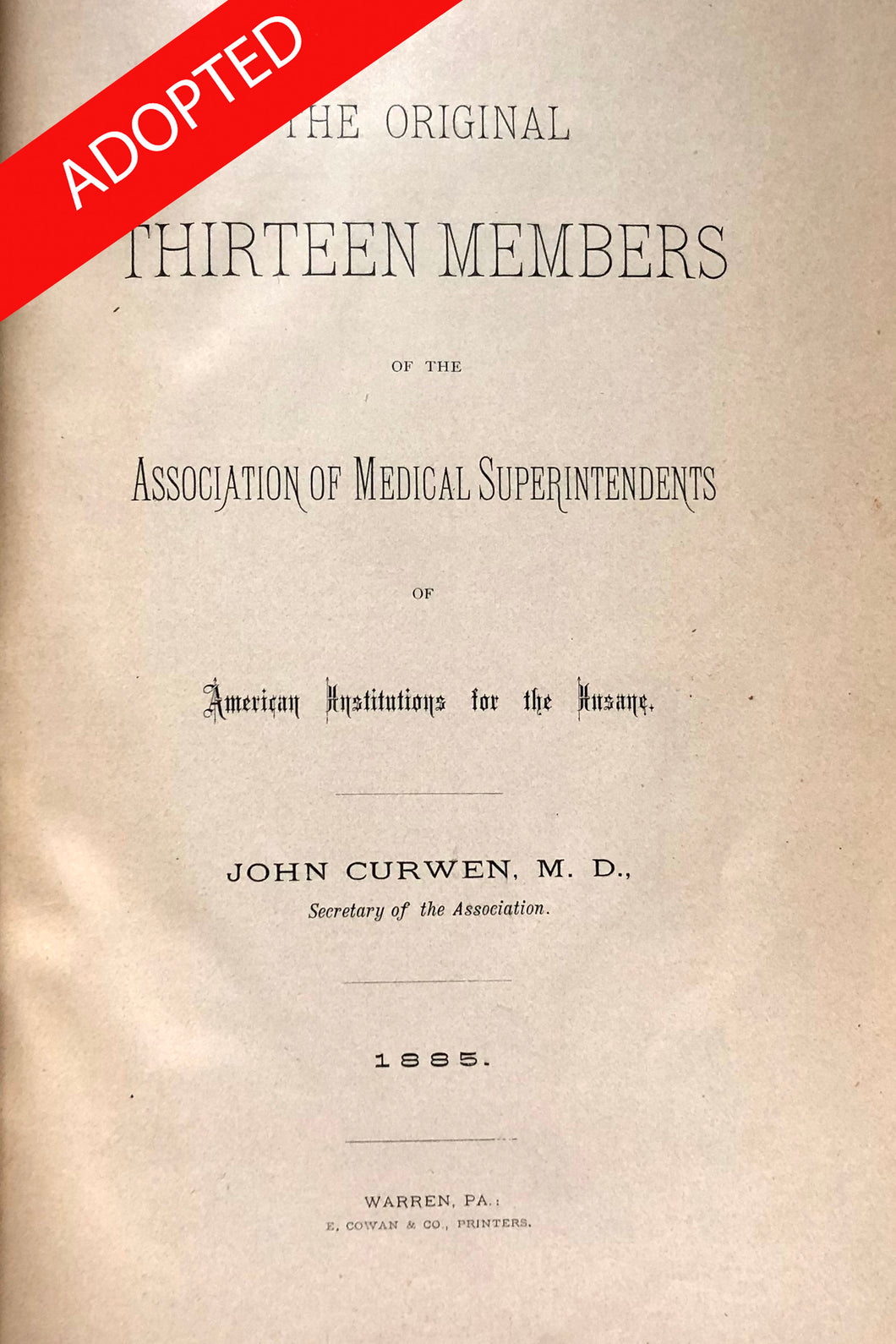The original thirteen members of the Association of Medical Superintendents of American institutions for the insane