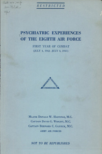 Psychiatric experiences of the Eighth Air Force : first year of combat