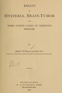 Essays on hysteria, brain-tumor, and some other cases of nervous disease