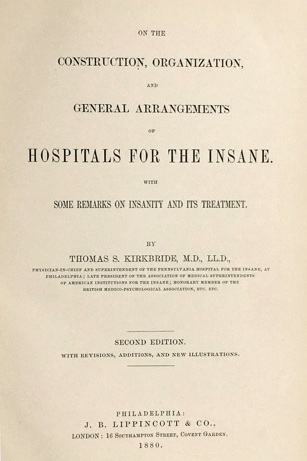 On the construction, organization, and general arrangements of hospitals for the insane : with some remarks on insanity and its treatment