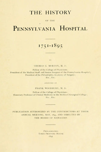 The history of the Pennsylvania Hospital, 1751-1895