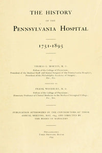 The history of the Pennsylvania Hospital, 1751-1895