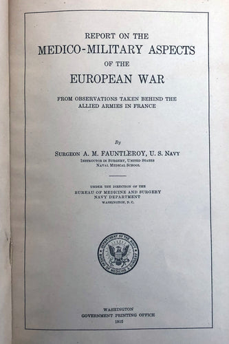 Report on the medico-military aspects of the European War from observations taken behind the allied armies in France