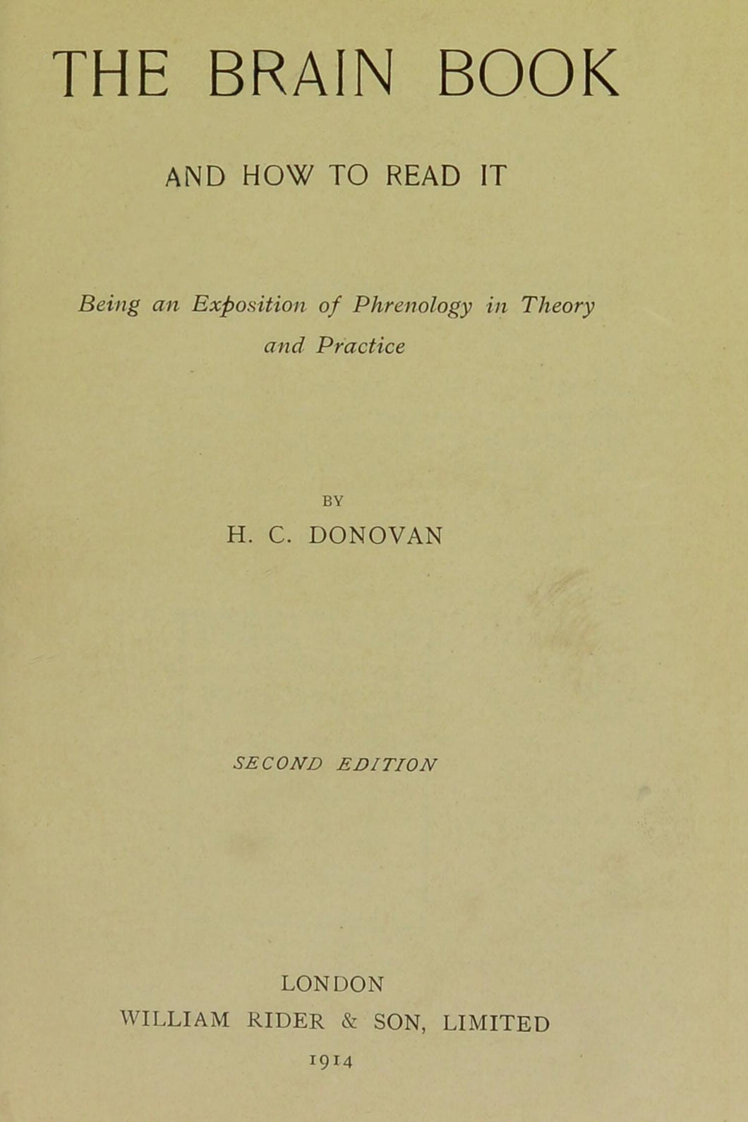 The brain book, and how to read it : being an exposition of phrenology in theory and practice
