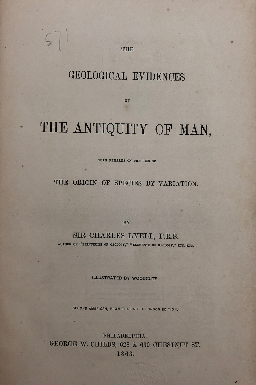 The geological evidences of the antiquity of man : with remarks on theories of the origin of species by variation