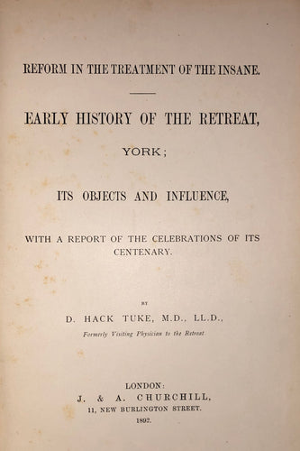 Reform in the treatment of the insane : early history of the retreat, York